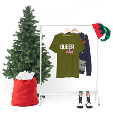Load image into Gallery viewer, Queer Vibes T-Shirt