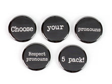 Load image into Gallery viewer, 5 Pack Pronouns! LGBTQ Pride: Pinback Buttons or Strong Ceramic Magnets