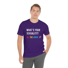 Load image into Gallery viewer, What's Your Sexuality T-Shirt