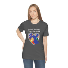 Load image into Gallery viewer, Not Your Body, Not Your Decision T-Shirt