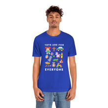 Load image into Gallery viewer, Toys are for Everyone T-Shirt