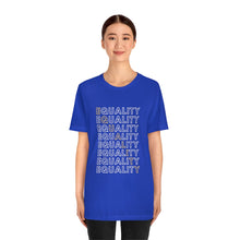 Load image into Gallery viewer, Equality T-Shirt