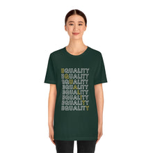 Load image into Gallery viewer, Equality T-Shirt