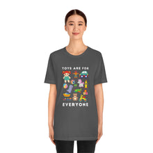 Load image into Gallery viewer, Toys are for Everyone T-Shirt