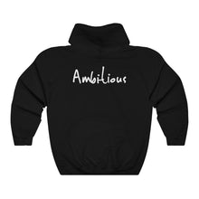Load image into Gallery viewer, “I AM AMBITIOUS” Hoodie