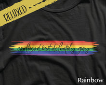 Load image into Gallery viewer, Confused But Definitely Gay Tee | LGBTQ+ Tees | Gay Pride | Bisexual Pride | Pansexual Pride | Queer Tees | Pride Tshirt