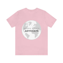 Load image into Gallery viewer, Human Rights Advocate T-Shirt
