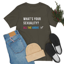 Load image into Gallery viewer, What's Your Sexuality T-Shirt