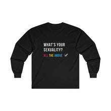 Load image into Gallery viewer, What's Your Sexuality Long Sleeve T-Shirt