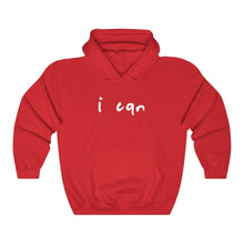 Load image into Gallery viewer, “I CAN” Hoodie