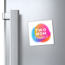 Load image into Gallery viewer, Two Mom Family Magnet