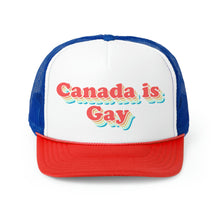 Load image into Gallery viewer, Canada is Gay Trucker Cap