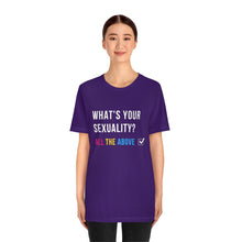 Load image into Gallery viewer, What's Your Sexuality T-Shirt