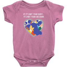 Load image into Gallery viewer, Not Your Body, Not Your Decision Bodysuit