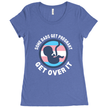 Load image into Gallery viewer, Some Dads Get Pregnant Adult Fitted T-Shirt
