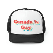 Load image into Gallery viewer, Canada is Gay Trucker Cap