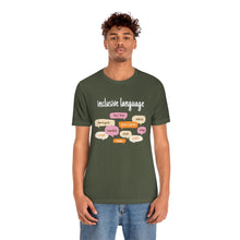 Load image into Gallery viewer, Inclusive Language T-Shirt