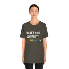 Load image into Gallery viewer, What's Your Sexuality T-Shirt