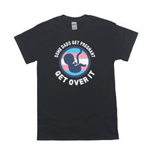 Load image into Gallery viewer, Some Dads Get Pregnant Adult T-Shirt