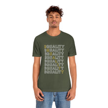 Load image into Gallery viewer, Equality T-Shirt