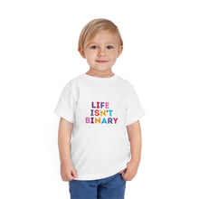 Load image into Gallery viewer, Life Isn't Binary Toddler T-Shirt