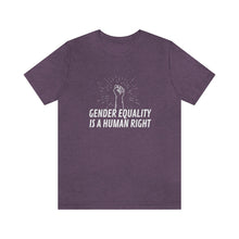 Load image into Gallery viewer, Gender Equality is a Human Right T-Shirt