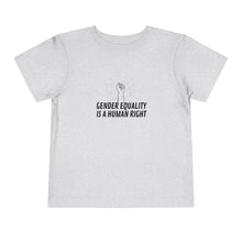 Load image into Gallery viewer, Gender Equality is a Human Right Toddler T-Shirt