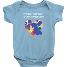 Load image into Gallery viewer, Not Your Body, Not Your Decision Bodysuit