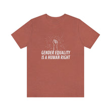 Load image into Gallery viewer, Gender Equality is a Human Right T-Shirt