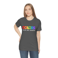 Load image into Gallery viewer, Colors Have No Gender T-Shirt