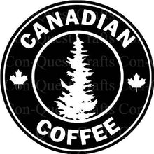 Load image into Gallery viewer, Canadian Coffee Permanent Adhesive Decal - DECAL ONLY