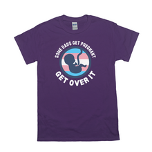 Load image into Gallery viewer, Some Dads Get Pregnant Adult T-Shirt