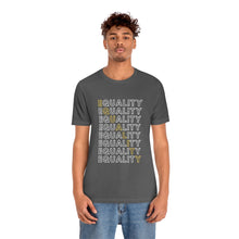 Load image into Gallery viewer, Equality T-Shirt
