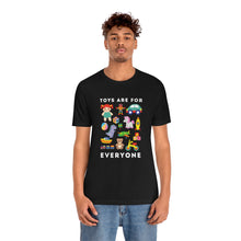 Load image into Gallery viewer, Toys are for Everyone T-Shirt