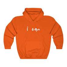 Load image into Gallery viewer, “I CAN” Hoodie