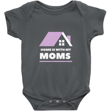 Load image into Gallery viewer, Home is With My Moms Bodysuit