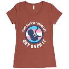 Load image into Gallery viewer, Some Dads Get Pregnant Adult Fitted T-Shirt