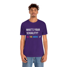 Load image into Gallery viewer, What's Your Sexuality T-Shirt