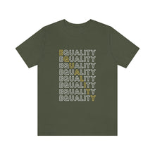 Load image into Gallery viewer, Equality T-Shirt