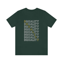 Load image into Gallery viewer, Equality T-Shirt