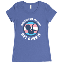Load image into Gallery viewer, Some Dads Get Pregnant Adult Fitted T-Shirt