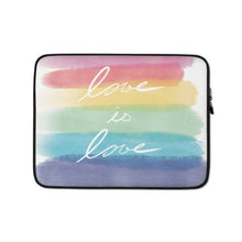 Load image into Gallery viewer, Love is Love Laptop Case, LGBTQ Gift, Rainbow Lover Gift, Gay Pride Merch, Rainbow Laptop Case, 13 inch laptop case, 15 inch laptop case