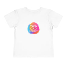 Load image into Gallery viewer, Two Dad Family Toddler T-Shirt