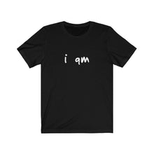 Load image into Gallery viewer, “I AM” Signature Tee