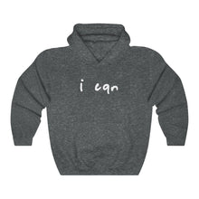 Load image into Gallery viewer, “I CAN” Hoodie