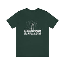 Load image into Gallery viewer, Gender Equality is a Human Right T-Shirt
