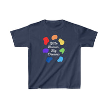 Load image into Gallery viewer, Little Human, Big Dreams Youth T-Shirt