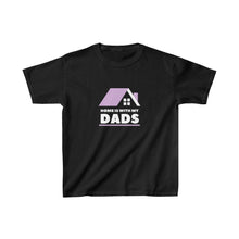 Load image into Gallery viewer, Home is with my Dads Youth T-Shirt