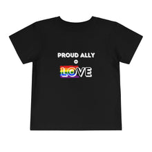 Load image into Gallery viewer, Proud Ally of Love Toddler T-Shirt