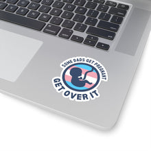 Load image into Gallery viewer, Some Dads Get Pregnant Sticker